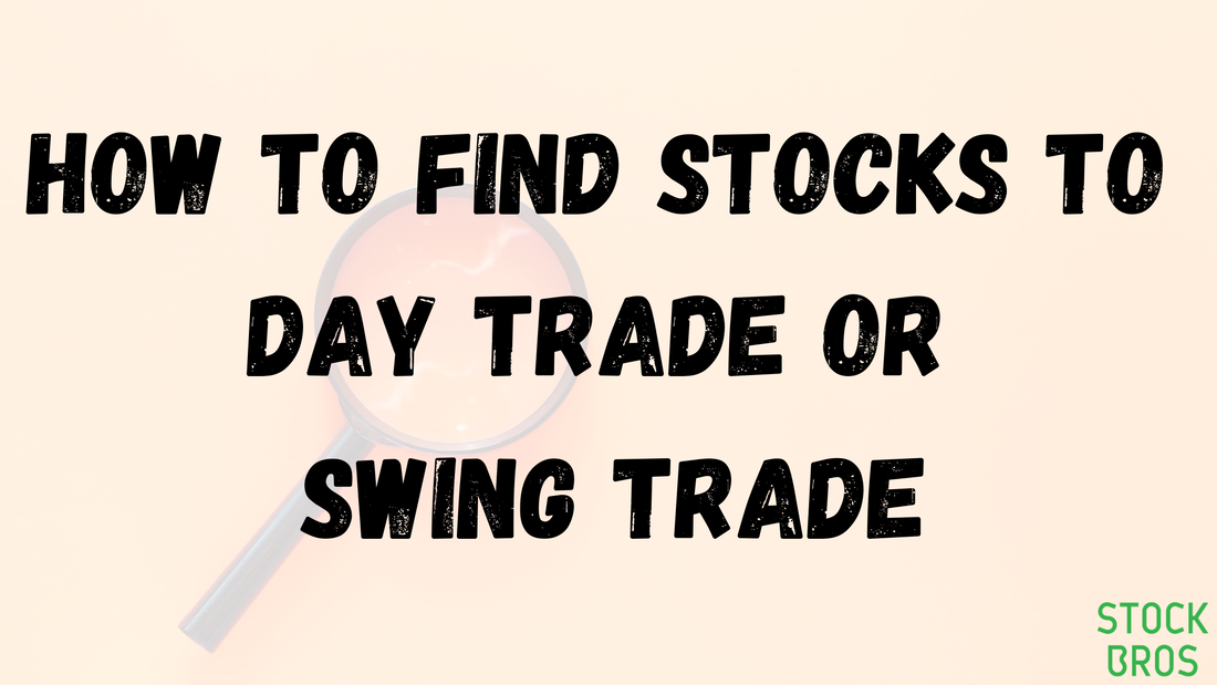 How to Find Stocks to Swing Trade or Day Trade