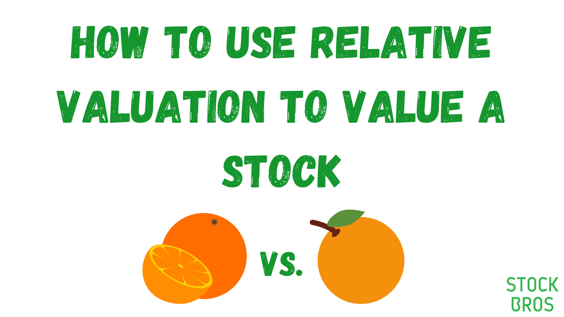 How to Use Relative Valuation to Value a Stock - Important Metrics to Know